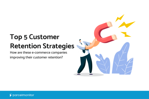 Parcel Monitor: Top 5 Customer Retention Strategies